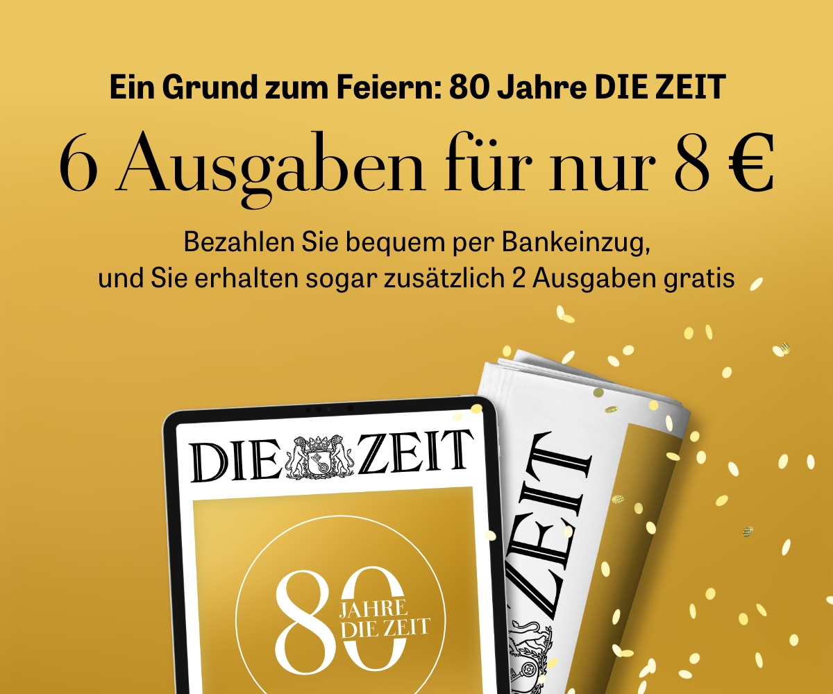 Ein Grund zu Feiern: 80 Jahre DIE ZEIT. Sie erhalten 6 ZEIT-Ausgaben für 8 €. Bezahlen Sie bequem mit Bankeinzug, und Sie erhalten sogar 8 Ausgaben für nur 8 €.