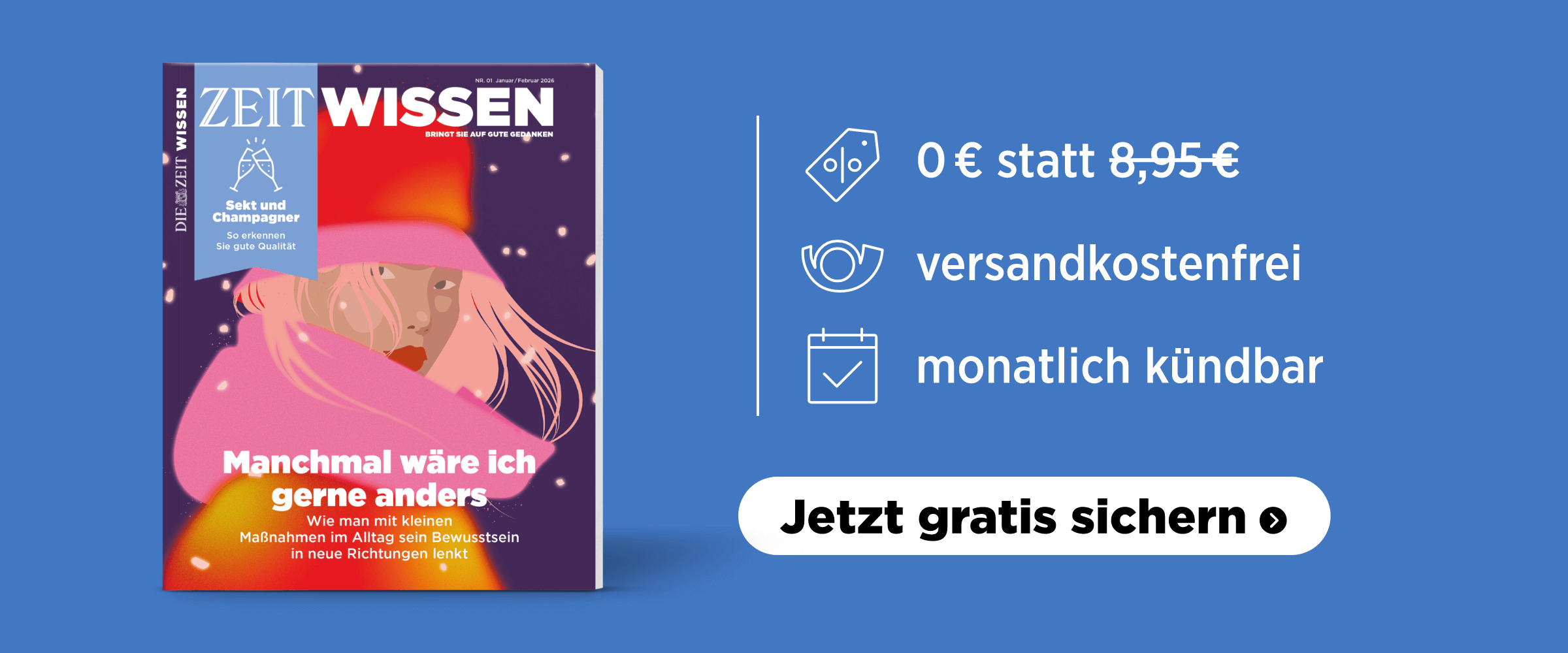 ZEIT WISSEN Angebot: eine Ausgabe gratis, versandkostenfrei und monatlich kündbar