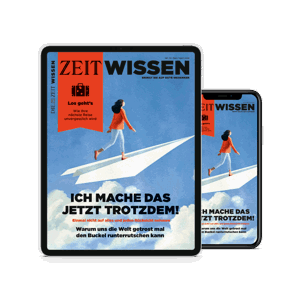 ZEIT WISSEN Digital "Ich mache das jetzt trotzdem!"