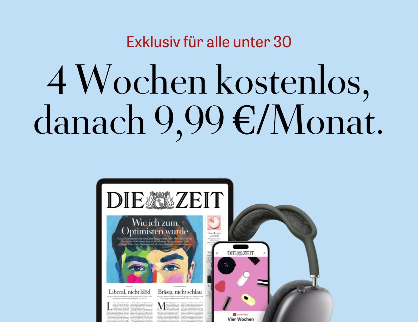 Exklusiv für alle unter 30 vier Wochen kostenlos, danach monatlich nur  9,99 Euro