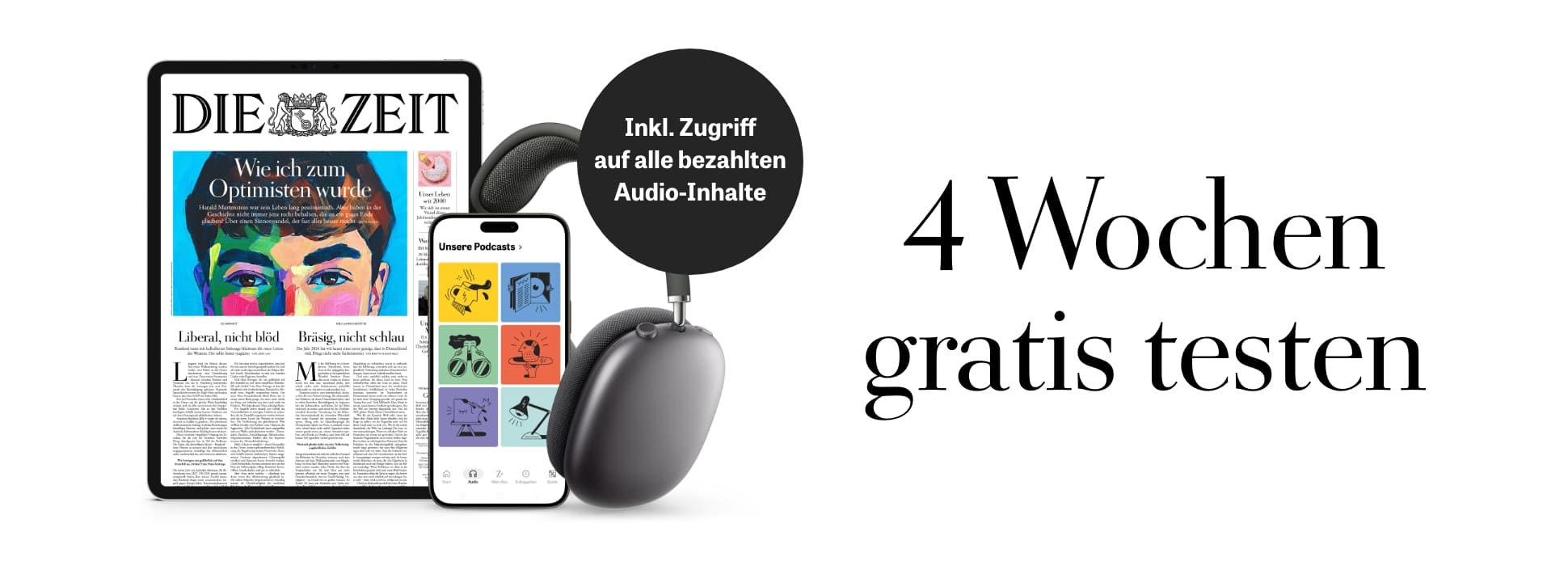 Die Zeit 4 Wochen gratis testen inklusive Zugriff auf alle bezahlten Audio-Inhalte