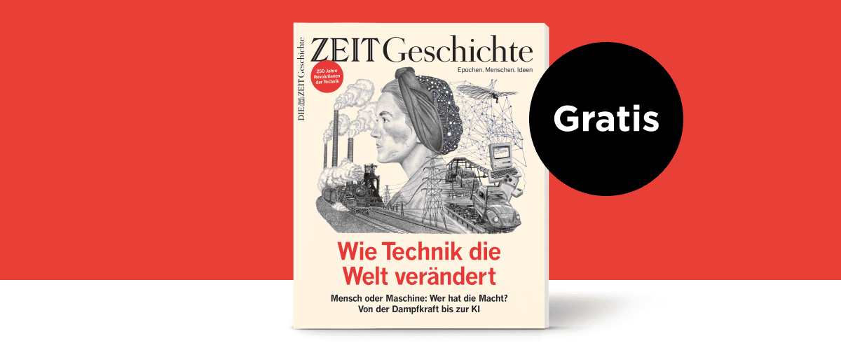 ZEIT Geschichte Ausgabe "Wie Technik die Welt verändert" gratis sichern