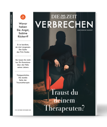 ZEIT Verbrechen Ausgabe "Traust du deinem Therapeuten?"