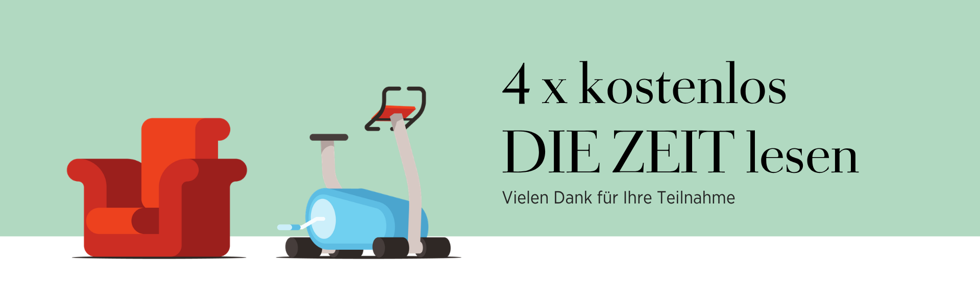 4 x kostenlos DIE ZEIT lesen - Vielen Dank für Ihre Teilnahme
