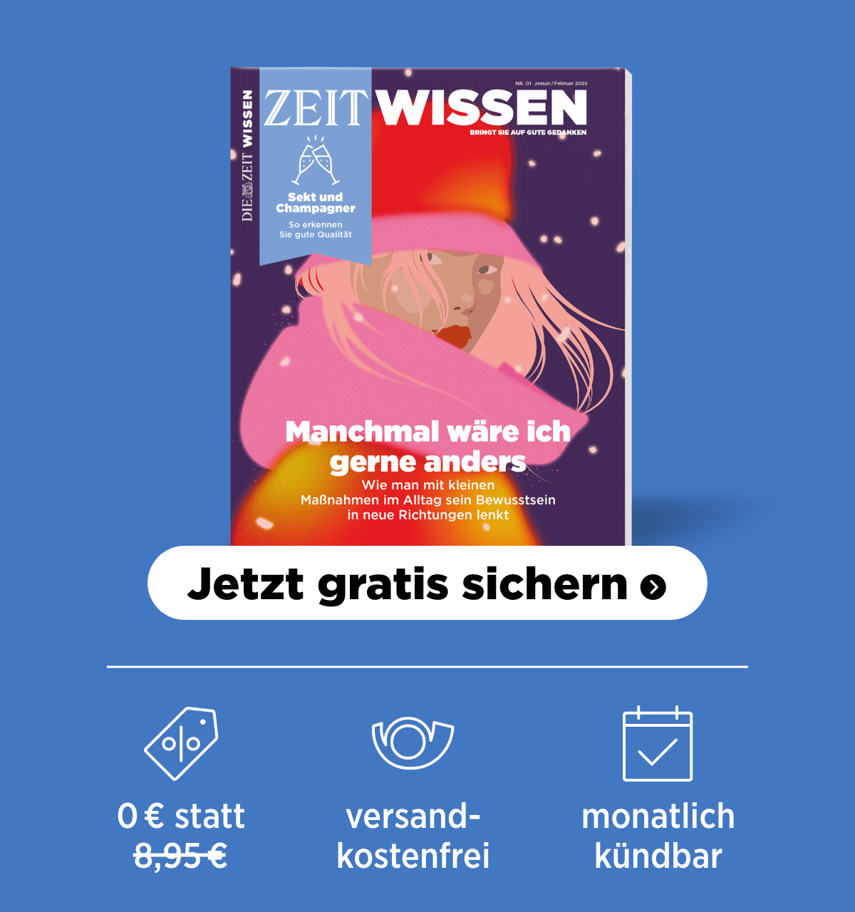 ZEIT WISSEN Angebot: eine Ausgabe gratis, versandkostenfrei und monatlich kündbar