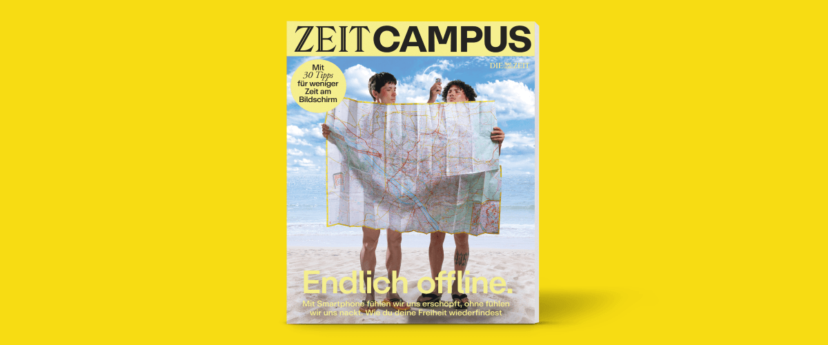 ZEIT Campus Ausgabe "Endlich offline"