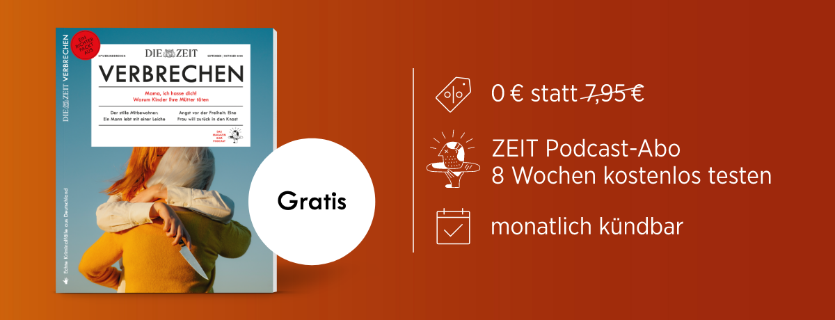 ZEIT Verbrechen Angebot, 0 Euro statt 7,95 Euro, ZEIT Podcast-Abo 8 Wochen kostenlos testen, monatlich kündbar