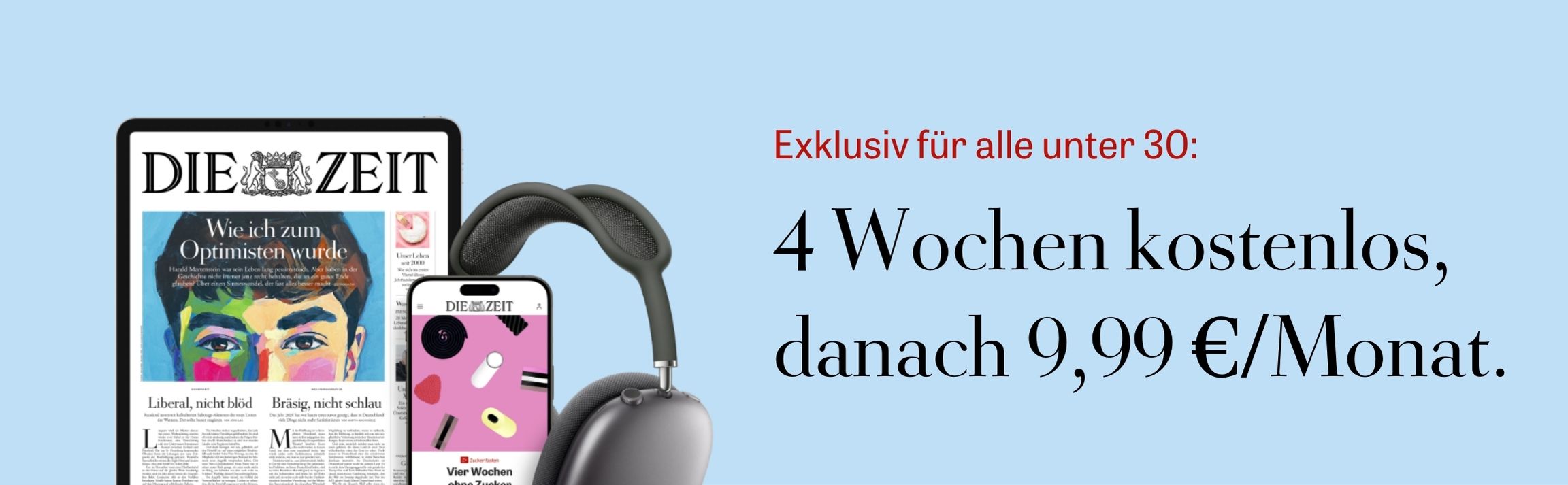 Exklusiv für alle unter 30 vier Wochen kostenlos, danach monatlich nur  9,99 Euro
