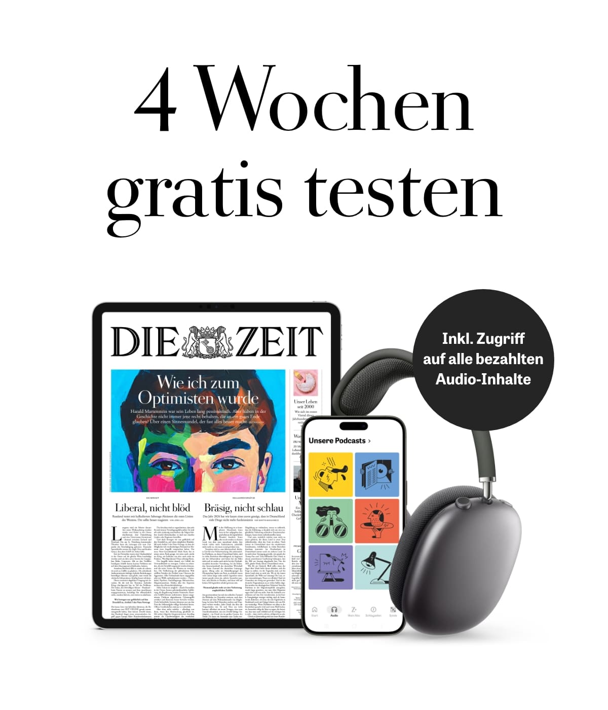 Die Zeit 4 Wochen gratis testen inklusive Zugriff auf alle bezahlten Audio-Inhalte