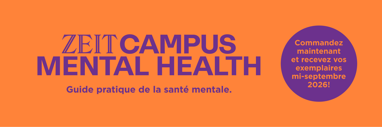 ZEIT CAMPUS Mental Health - Guide pratique de la santé mentale.