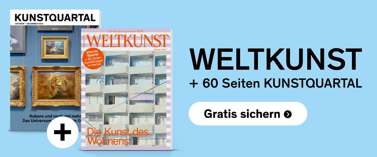 2 Ausgaben WELTKUNST sichern und die aktuelle WELTKUNST + 60 Extra-Seiten gratis erhalten