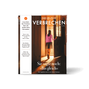 ZEIT Verbrechen Ausgabe "Sie sagte noch: Bis gleich"