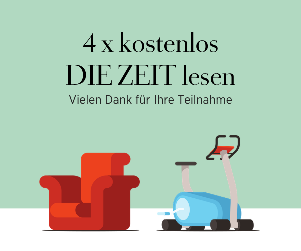 4 x kostenlos DIE ZEIT lesen - Vielen Dank für Ihre Teilnahme