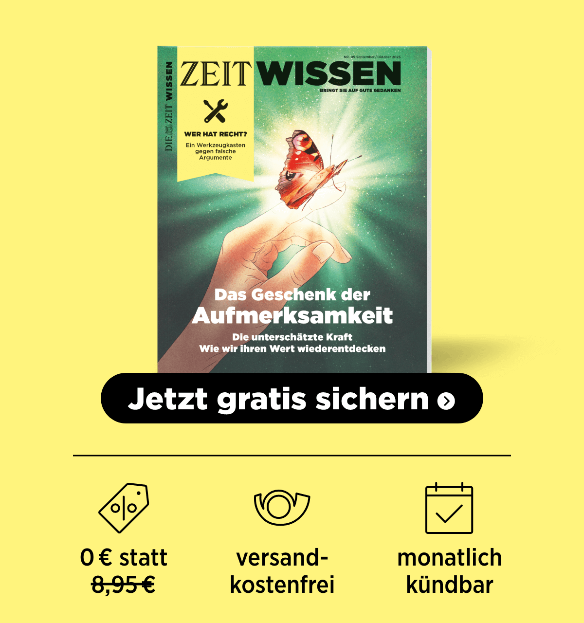 ZEIT WISSE Angebot: eine Ausgabe gratis sichern, versandkostenfrei, monatlich kündbar